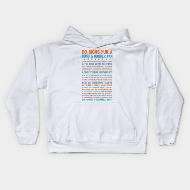 20 Signs Yur A Dumb and Dumber Fan Kids Hoodie by The90sMall